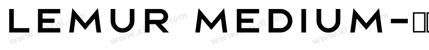 Lemur Medium字体转换 Lemur Medium字体转换